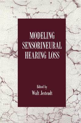 【预订】Modeling Sensorineural Hearing Loss