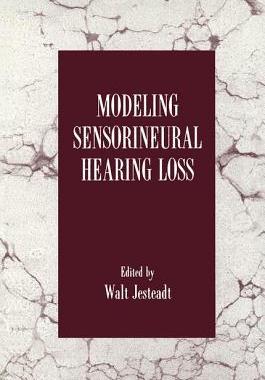 【预订】Modeling Sensorineural Hearing Loss