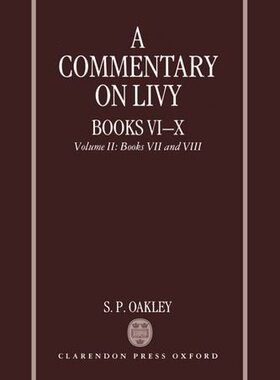 【预订】A Commentary on Livy, Books VI-X: Volume II: Books VII-VIII