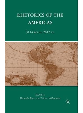 预订 Rhetorics of the Americas: 3114 BCE to 2012 CE: 9781349381739