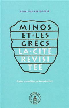 [预订]Minos et les Grecs : la cité revisitée : choix d’articles, 1937-2005. 9782859447656
