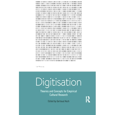 预订 Digitisation: Theories and Concepts for Empirical Cultural Research: 9780367874599