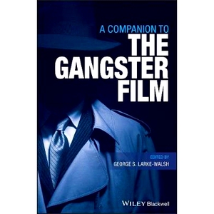 预订 A Companion To The Gangster Film 警匪电影指南（平装）: 9781119043294