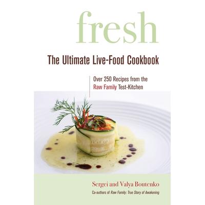 预订 Fresh: The Ultimate Live-Food Cookbook新鲜:*鲜食食谱: 9781556437083