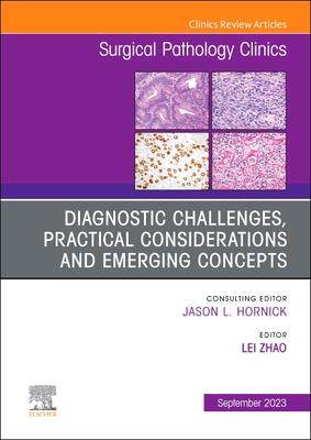 [预订]Diagnostic Challenges, Practical Considerations and Emerging Concepts, an Issue of Surgical Patholog 9780443182181