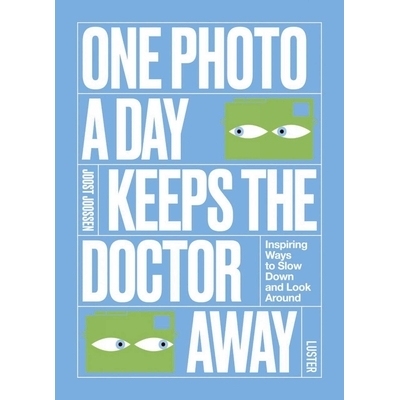 预订 One Photo a Day Keeps the Doctor Away: Inspiring Ways to Slow Down and Look Around 每天一张照片让医生远离：放慢脚步