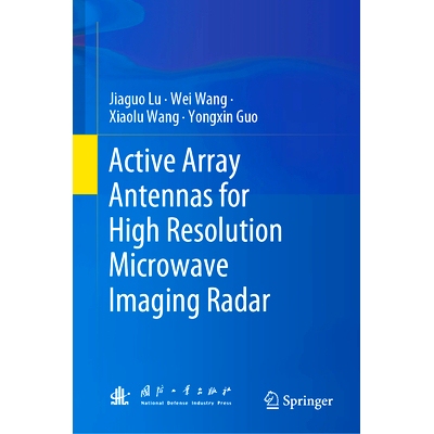 预订 Active Array Antennas for High Resolution Microwave Imaging Radar: 9789819914746