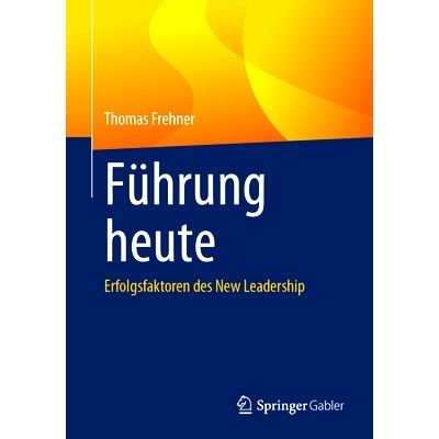 预订 Führung Heute: Erfolgsfaktoren Des New Leadership: 9783662677797
