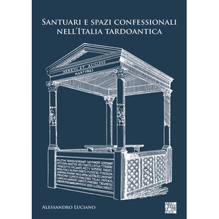 Spazi Confessionali 避难所和忏悔空间 Santuari 9781789697544 古代晚期意大利 Tardoantica 预订 Nell’italia