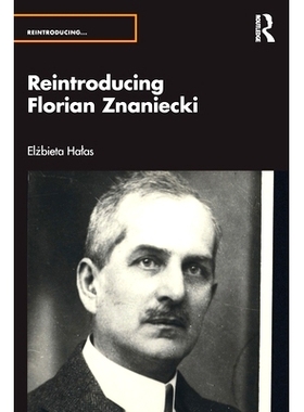 预订 Reintroducing Florian Znaniecki 重新介绍Florian Znaniecki: 9781032045078