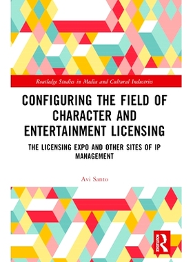 预订 Configuring the Field of Character and Entertainment Licensing: The Licensing Expo and Other Sites of IP Management