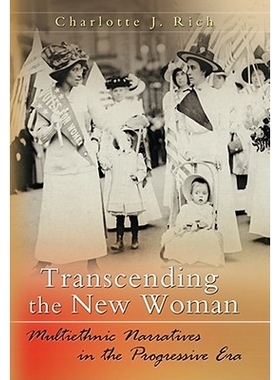 预订 Transcending the New Woman: Multiethnic Narratives in the Progressive Era: 9780826218261