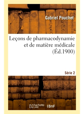 预订 Lecons de Pharmacodynamie Et de Matiere Medicale 药效学和医学问题的课程: 9782014075304