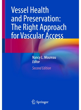 预订 Vessel Health and Preservation: The Right Approach for Vascular Access 血管健康与保存：血管进入的正确途径 第2版: 97