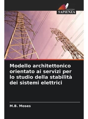 预订 Modello architettonico orientato ai servizi per lo studio della stabilità dei sistemi elettrici: 9786209455810