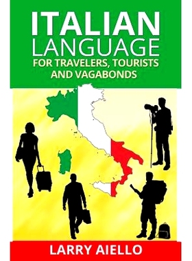 预订 Italian Language for Travelers, Tourists and Vagabonds: 9781493794911