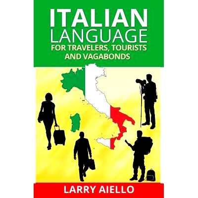 预订 Italian Language for Travelers, Tourists and Vagabonds: 9781493794911