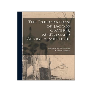 [预订]The Exploration of Jacobs Cavern, McDonald County, Missouri 9781017455922