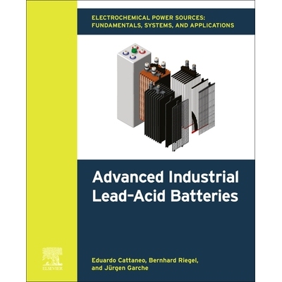 预订 Electrochemical Power Sources: Fundamentals, Systems, and Applications: Advanced Industrial Lead-Acid Batteries 电