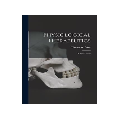 [预订]Physiological Therapeutics [microform]: a New Theory 9781014458490