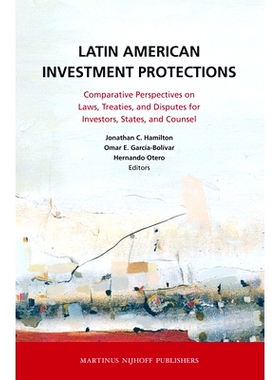 预订 Latin American Investment Protections: Comparative Perspectives on Laws, Treaties, and Disputes for Investors, Stat