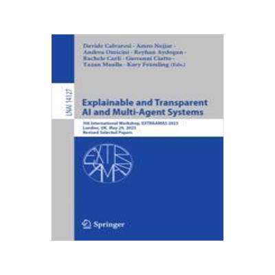 [预订]Explainable and Transparent AI and Multi-Agent Systems 9783031408779