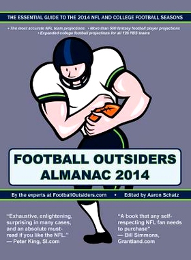 预订 Football Outsiders Almanac 2014: The Essential Guide to the 2014 NFL and College Football Seasons: 9781500628024