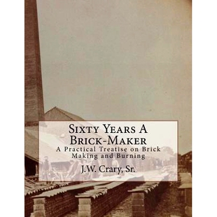 Treatise Sixty Maker 预订 Burning and Years 9781717483195 Brick Making Practical
