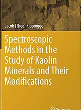 【预售】Spectroscopic Methods in the Study of Kaolin Minerals and Their Modifications
