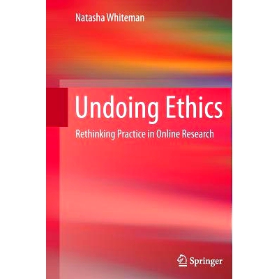 预订 Undoing Ethics: Rethinking Practice in Online Research: 9781489985545
