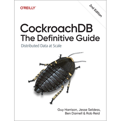 预订 Cockroachdb The Definitive Guide: Distributed Data at Scale 9781098179847