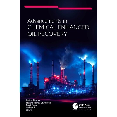 预订 Advancements in Chemical Enhanced Oil Recovery 化学提高原油采收率的研究进展: 9781774915080