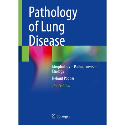 预订 Pathology of Lung Disease Morphology - Pathogenesis - Etiology 肺部疾病病理学:形态学 – 发病机制 – 病因学 第3版 9