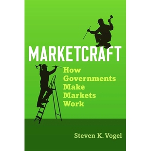 预订 Marketcraft: How Governments Make Markets Work 市场手艺：*如何使市场发挥作用: 9780190090449