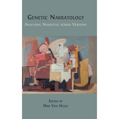 预订 Genetic Narratology: Analysing Narrative across Versions: 9781805114000