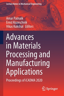 Materials Applications 预订 9789811609114 Manufacturing Advances and Processing