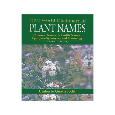 [预订]CRC World Dictionary of Plant Nmaes: Common Names, Scientific Names, Eponyms, Synonyms, and Etymolog 9780367447519