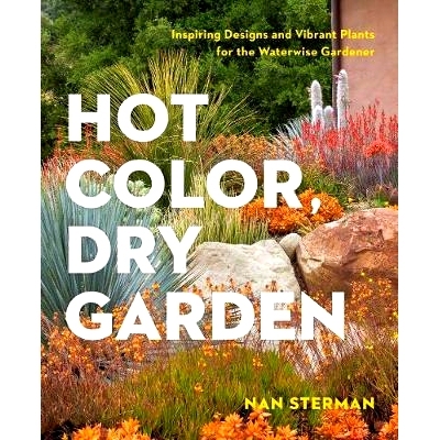 预订 Hot Color, Dry Garden: Inspiring Designs and Vibrant Plants for the Waterwise Gardener: 9781604694574