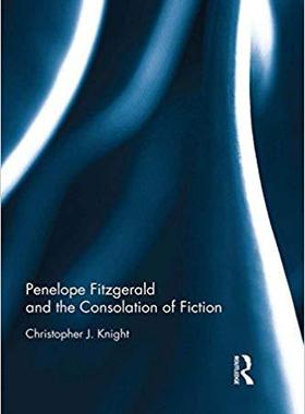 【预售】Penelope Fitzgerald and the Consolation of Fiction