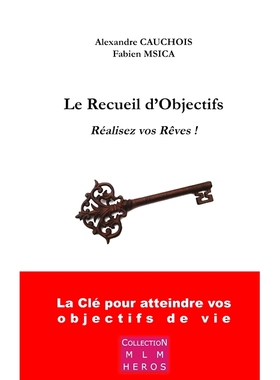 预订 Le Recueil d’Objectifs : Réalisez vos rêves ! 目标概要：让你的梦想成真！: 9782322094943