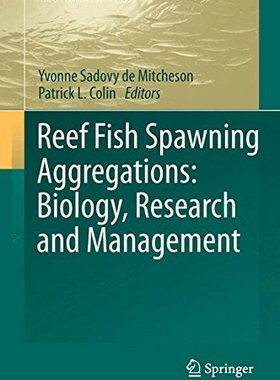 【预订】Reef Fish Spawning Aggregations: Biology, Research and Management