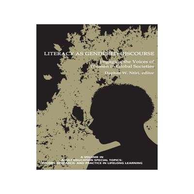 [预订]Literacy as Gendered Discourse: Engaging the Voices of Women in Global Societies (HC) 9781623969042