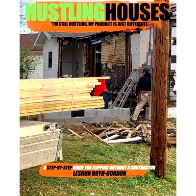 预订 Hustling Houses: A Step-By-Step Guide for Flipping Without a Contractor: 9780578763422