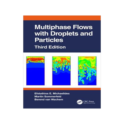 预订 []Multiphase Flows with Droplets and Particles, Third Edition 9780367544317