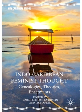 预订 Indo-Caribbean Feminist Thought: Genealogies, Theories, Enactments: 9781349720361