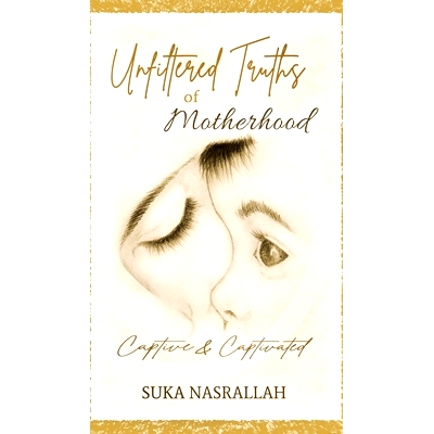 预订 Unfiltered Truths of Motherhood: Captive & Captivated: 9780578958552