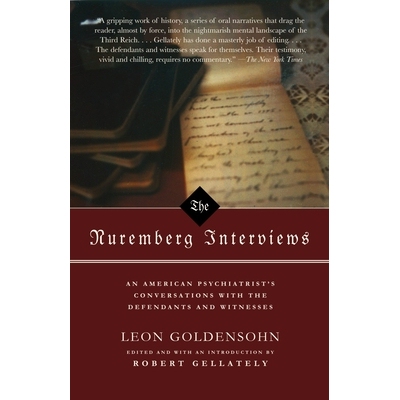 预订 The Nuremberg Interviews: An American Psychiatrist’s Conversations with the Defendants and Witnesses: 978140003043