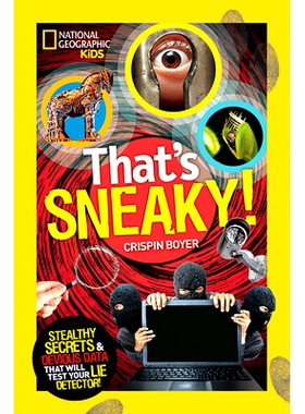 预订 That’s Sneaky: Stealthy Secrets and Devious Data That Will Test Your Lie Detector (That’s) 太诡异了: 978142631783