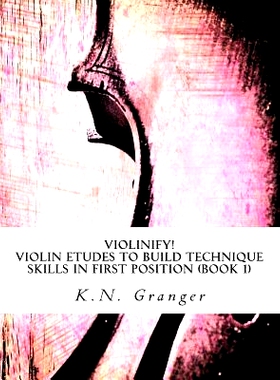 预订 Violinify! Violin Etudes to Build Technique Skills in First Position (Book 1): Appropriate for Preparatory and Leve