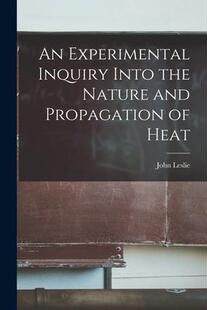 Nature 预订 Into and Heat Experimental 9781017996098 Inquiry Propagation the